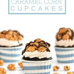 How to Make Carmel Corn Cupcakes