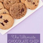 How to Make the Best Chocolate Chip Cookie